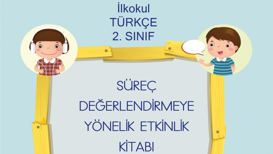 İlkokul Türkçe 2. Sınıf Süreç Değerlendirmeye Yönelik Etkinlik Kitabı Yayımlandı