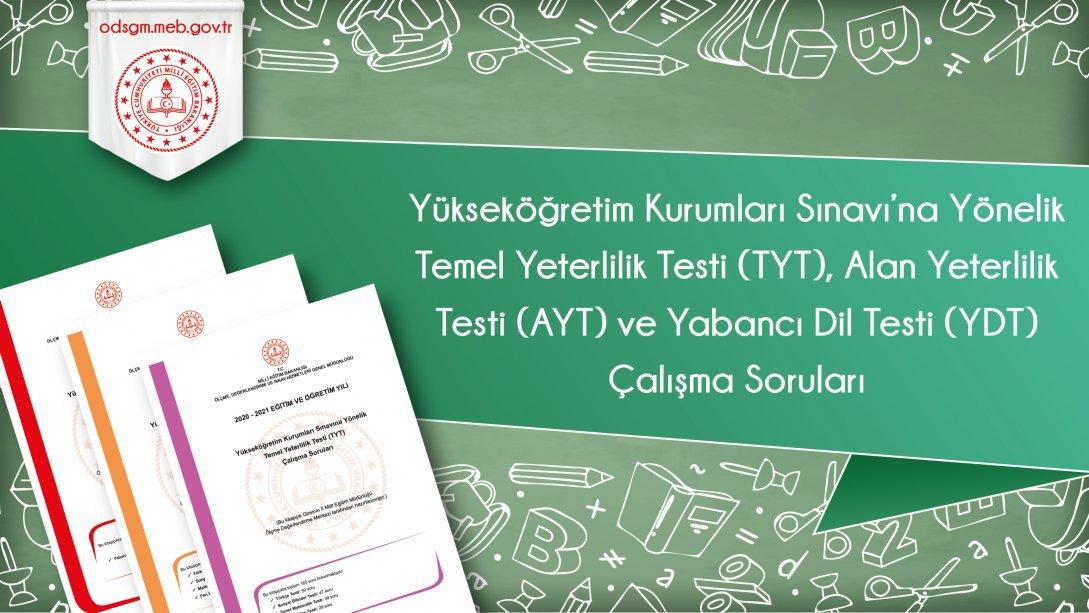 Yükseköğretim Kurumları Sınavı'na Yönelik Temel Yeterlilik Testi (TYT), Alan Yeterlilik Testi (AYT) ve Yabancı Dil Testi (YDT) Çalışma Soruları (Nisan 2022)